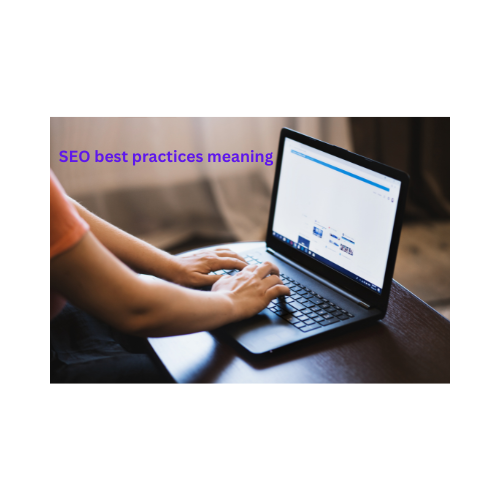 best Seo practices meaning